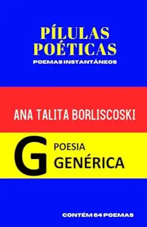 Pílulas Poéticas – Ana Talita Borlicoski
