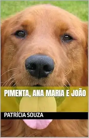 Pimenta, Ana Maria e João – Patrícia Souza