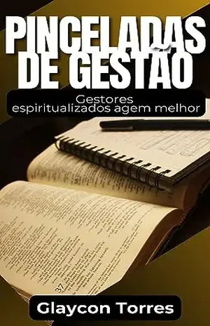 Pinceladas de Gestão: Gestores espiritualizados agem melhor – GLAYCON TORRES