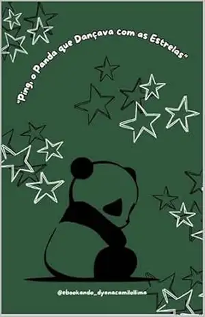Ping, o Panda que Dançava com as Estrelas. – Dyana Camilo Lima