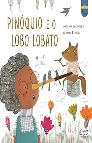 Pinóquio e o lobo Lobato – Donaldo Buchweitz