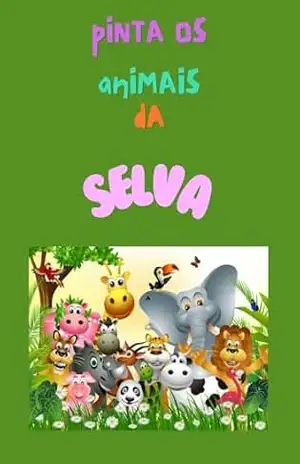 Pinta os animais da Selva – Tânia  Ferreira