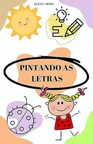 PINTANDO AS LETRAS - ALEXA VIEIRA