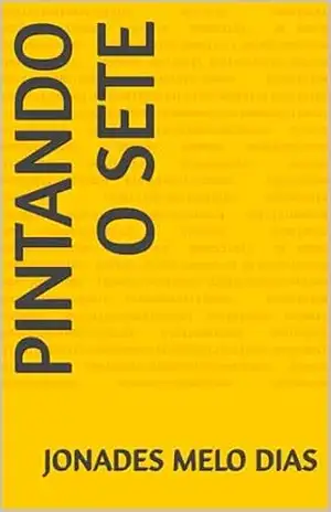 Pintando o Sete – Jonades Melo Dias
