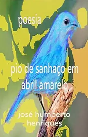 Pio de Sanhaço em Abril Amarelo – José Humberto da Silva Henriques