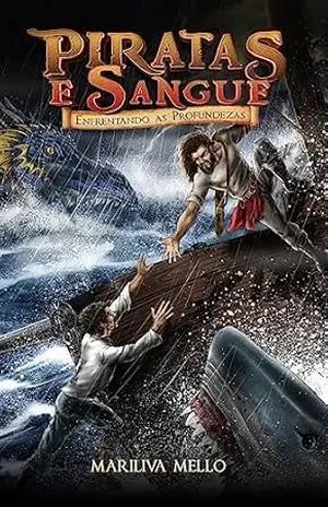 Piratas e Sangue: Enfrentando às Profundezas – Mariliva Dreon Rosalino de Mello