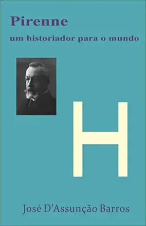 Pirenne: um historiador para o mundo – Jose D’Assunção Barros