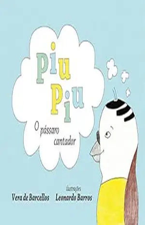 PIU–PIU – O Pássaro Cantador: Estórias da Tia Vera – Vera De Barcellos