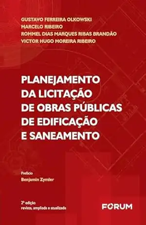 Planejamento da Licitação de Obras Públicas de Edificação e Saneamento – Gustavo Ferreira Olkowski