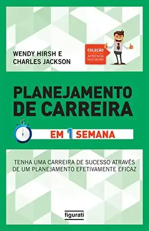 Planejamento de Carreira em uma semana (Coleção Aprenda você mesmo) - Charles Jackson