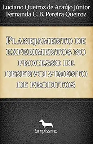 Planejamento de experimentos no processo de desenvolvimento de produtos – Luciano Queiroz Araújo De Júnior