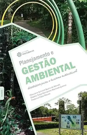 Planejamento e gestão ambiental:: diretrizes para o turismo sustentável – Clauciana Schmidt Bueno de Moraes
