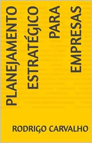 Planejamento Estratégico para Empresas – Rodrigo Carvalho