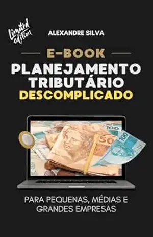 Planejamento Tributário Descomplicado – Alexandre Silva