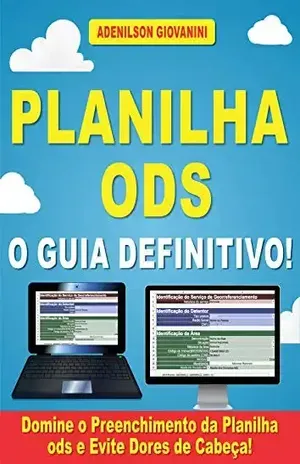 Planilha ODS – O Guia Definitivo: Domine o Preenchimento da Planilha ods e Evite Dores de Cabeça! (Topografia Cadastral) – Adenilson Giovanini