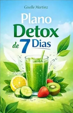 Plano Detox de 7 Dias – Giselle Martinz
