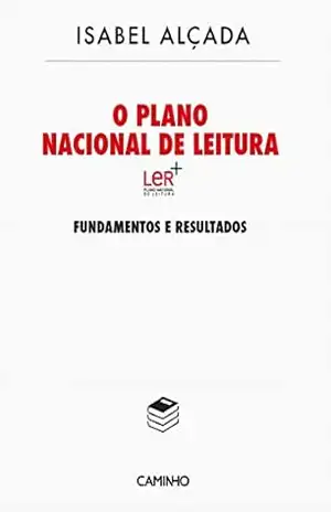 Plano Nacional de Leitura: Fundamentos e Resultados - Isabel Alçada