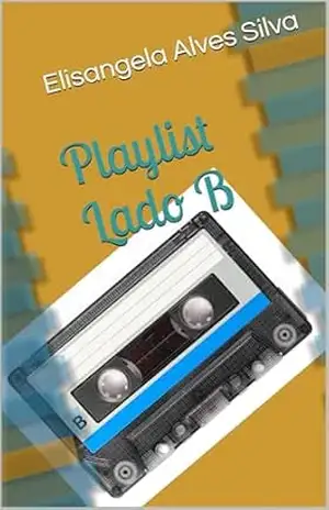 Playlist– Lado B – Elisangela Alves Silva