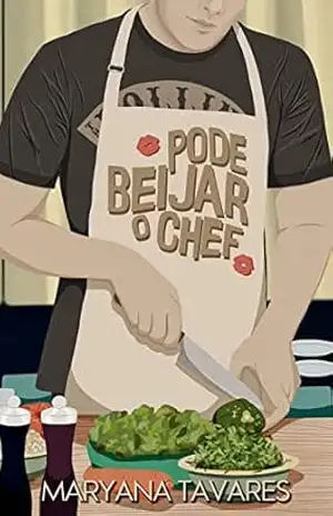 Pode Beijar O Chef – Maryana Tavares