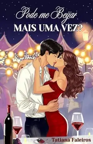 Pode me Beijar mais uma vez? - TATIANA FALEIROS