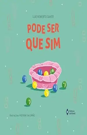 Pode ser que sim (Matemática em Histórias) – Luiz Roberto Dante