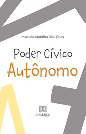 Poder cívico autônomo - Marcelo Muritiba Dias Ruas