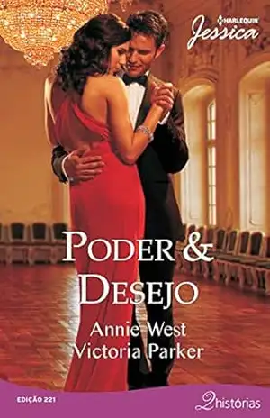Poder & Desejo (Harlequin Jessica Livro 221) – Annie West