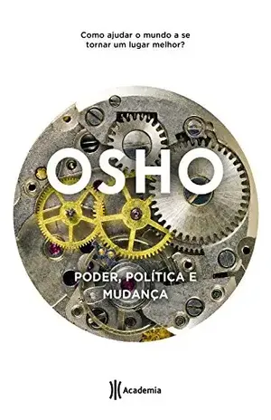 Poder, política e mudança – Osho