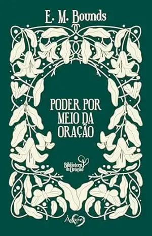 Poder por meio da oração – Edward M. Bounds