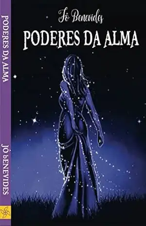 PODERES DA ALMA – Jô  Benevides