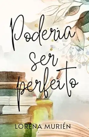 Poderia ser perfeito – Lorena Murién