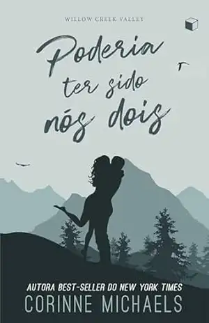 Poderia ter sido nós dois (Willow Creek Valley Livro 2) – Corinne Michaels