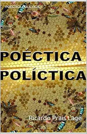 POÉCTICA POLÍCTICA – Ricardo Prais Lage