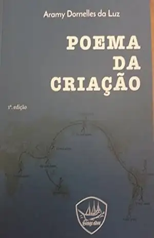 Poema da Criação - Aramy Dornelles da Luz