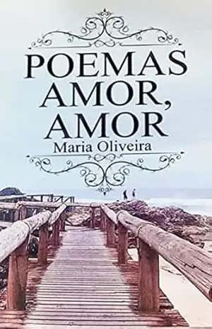 POEMAS AMOR, AMOS - MARIA DAS CHAGAS DE OLIVEIRA