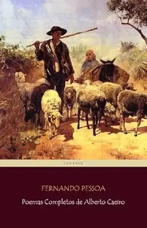 Poemas Completos de Alberto Caeiro – Fernando Pessoa