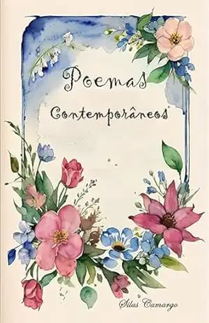 “Poemas Contemporâneos” – Silas Camargo