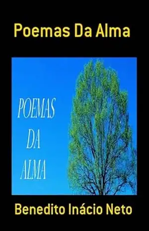 Poemas Da Alma – Benedito Inácio Neto