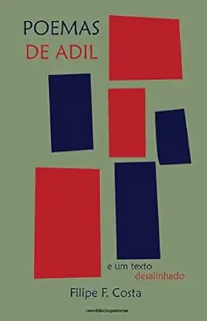 Poemas de Adil: e um texto desalinhado (Poemas e Fragmentos Livro 2) - Filipe Faro da Costa