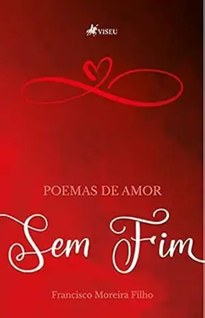 Poemas de amor sem fim – Francisco Moreira Filho