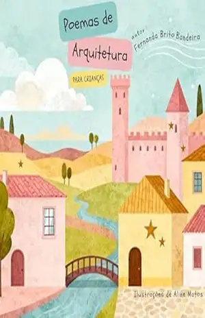 Poemas de Arquitetura para Crianças – Fernanda Brito Bandeira