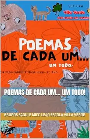 Poemas de cada um… um todo! – Grupos Sagui e Mico Leão Escola Villa Verde