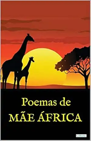 POEMAS DE MÃE ÁFRICA (Raízes) – Diversos