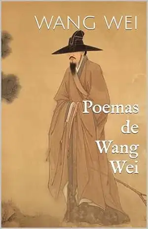 Poemas de Wang Wei – Wang Wei