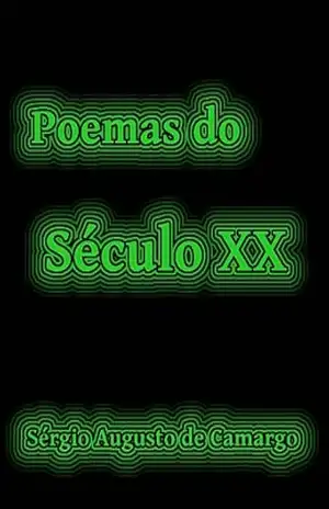 Poemas do Século XX – Sérgio Augusto de Camargo