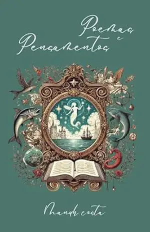 Poemas e Pensamentos – Manuh Costa