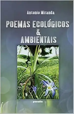 POEMAS ECOLÓGICOS E AMBIENTAIS – Antonio Carvalho de Miranda