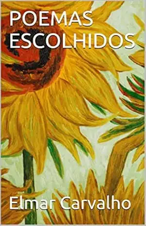 POEMAS ESCOLHIDOS – Elmar Carvalho