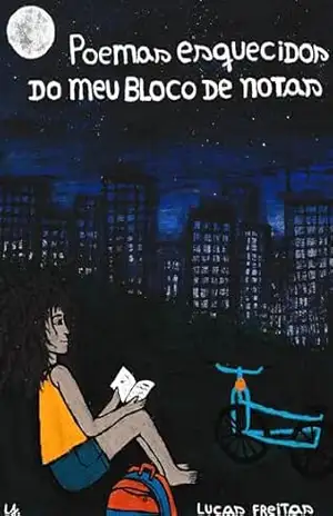 poemas esquecidos do meu bloco de notas - Lucas  Freitas