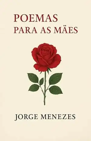 Poemas Para As Mães – Jorge Menezes